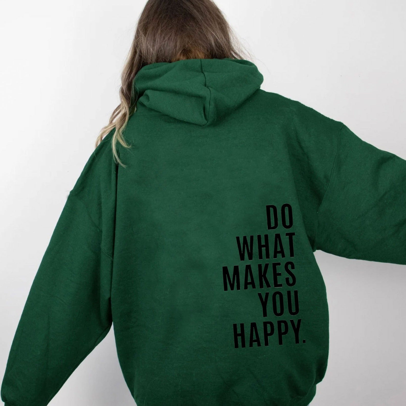Do What Makes You Happy Sweatshirt Hoodie