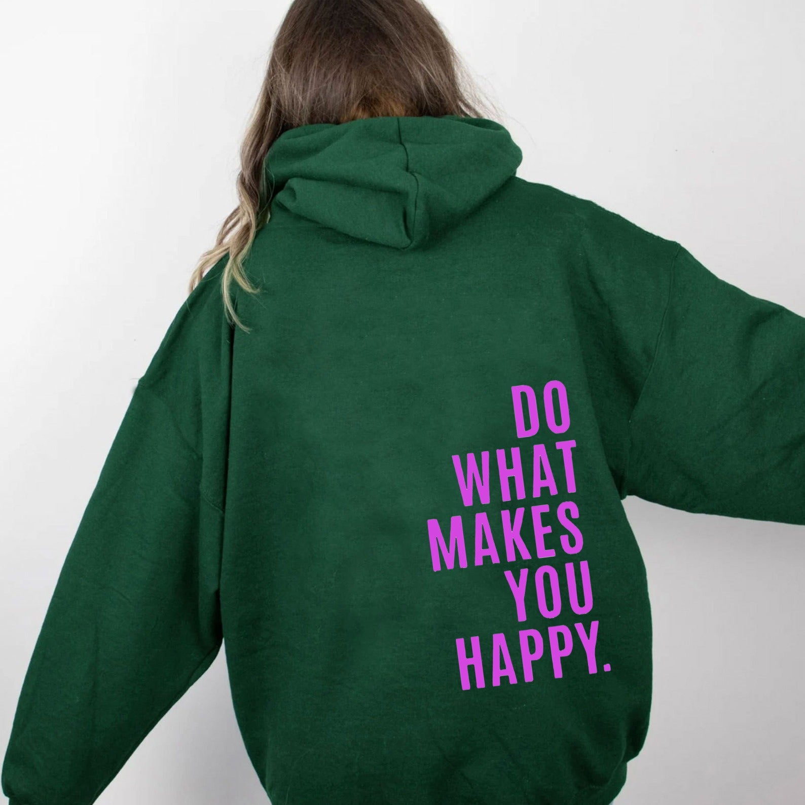 Do What Makes You Happy Sweatshirt Hoodie