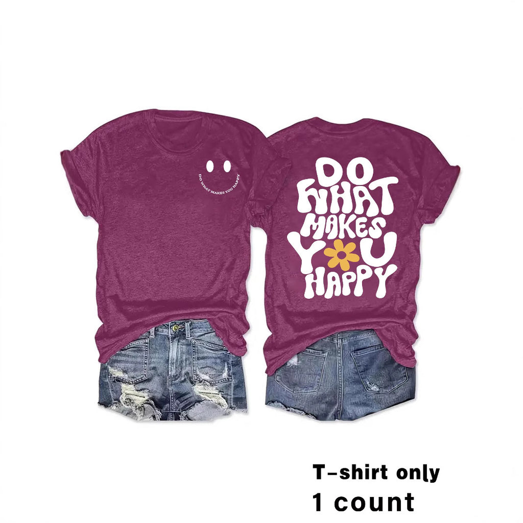 Do What Makes You Happy T-shirt