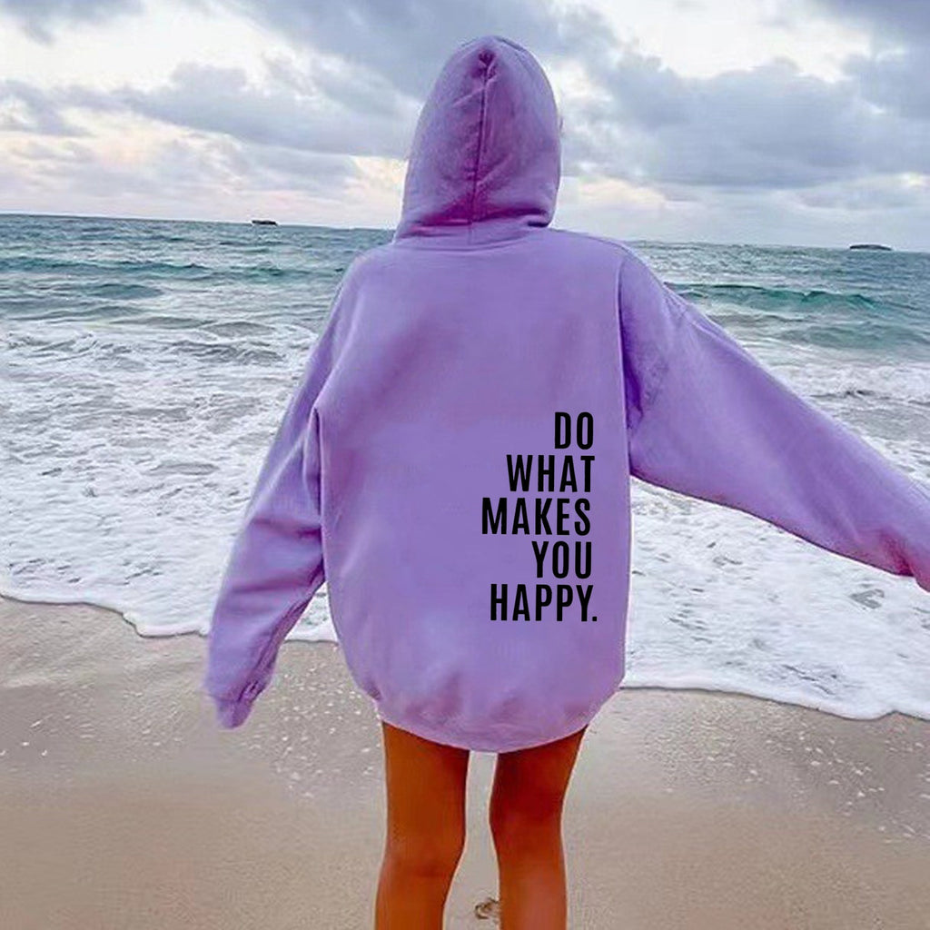 Do What Makes You Happy Sweatshirt Hoodie