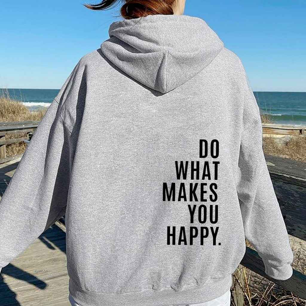 Do What Makes You Happy Sweatshirt Hoodie