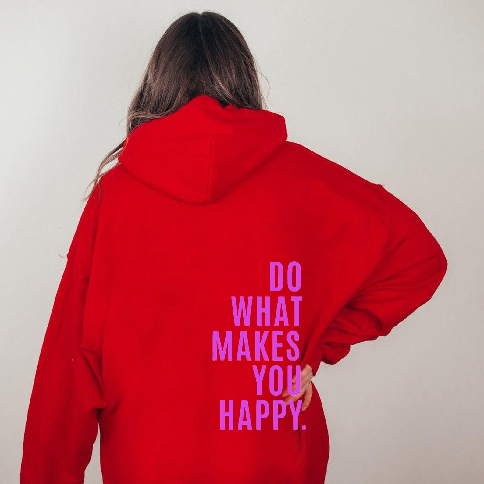 Do What Makes You Happy Sweatshirt Hoodie