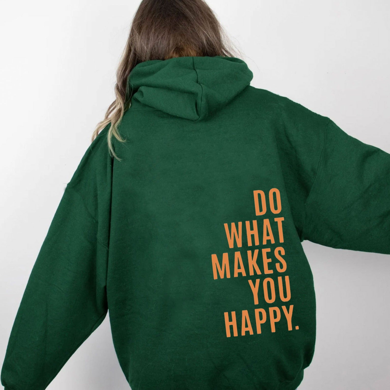 Do What Makes You Happy Sweatshirt Hoodie