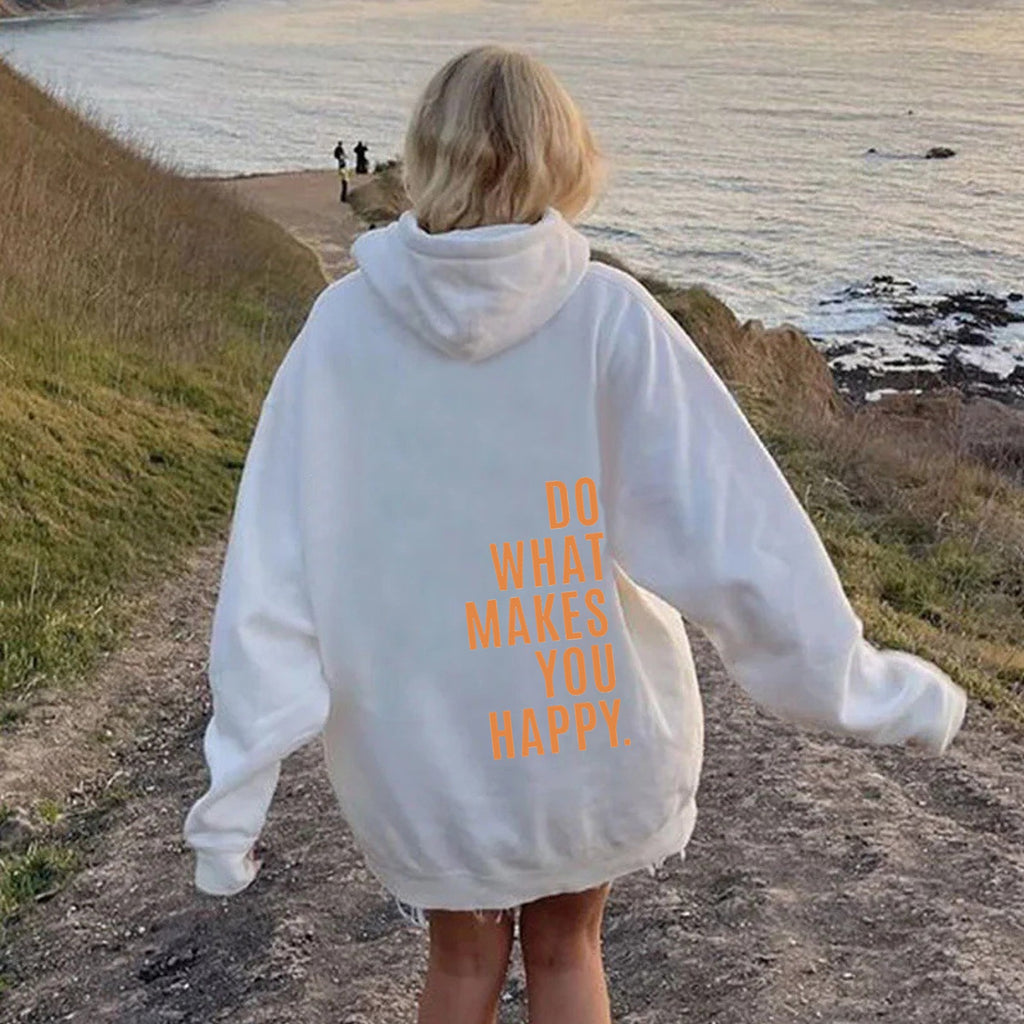 Do What Makes You Happy Sweatshirt Hoodie