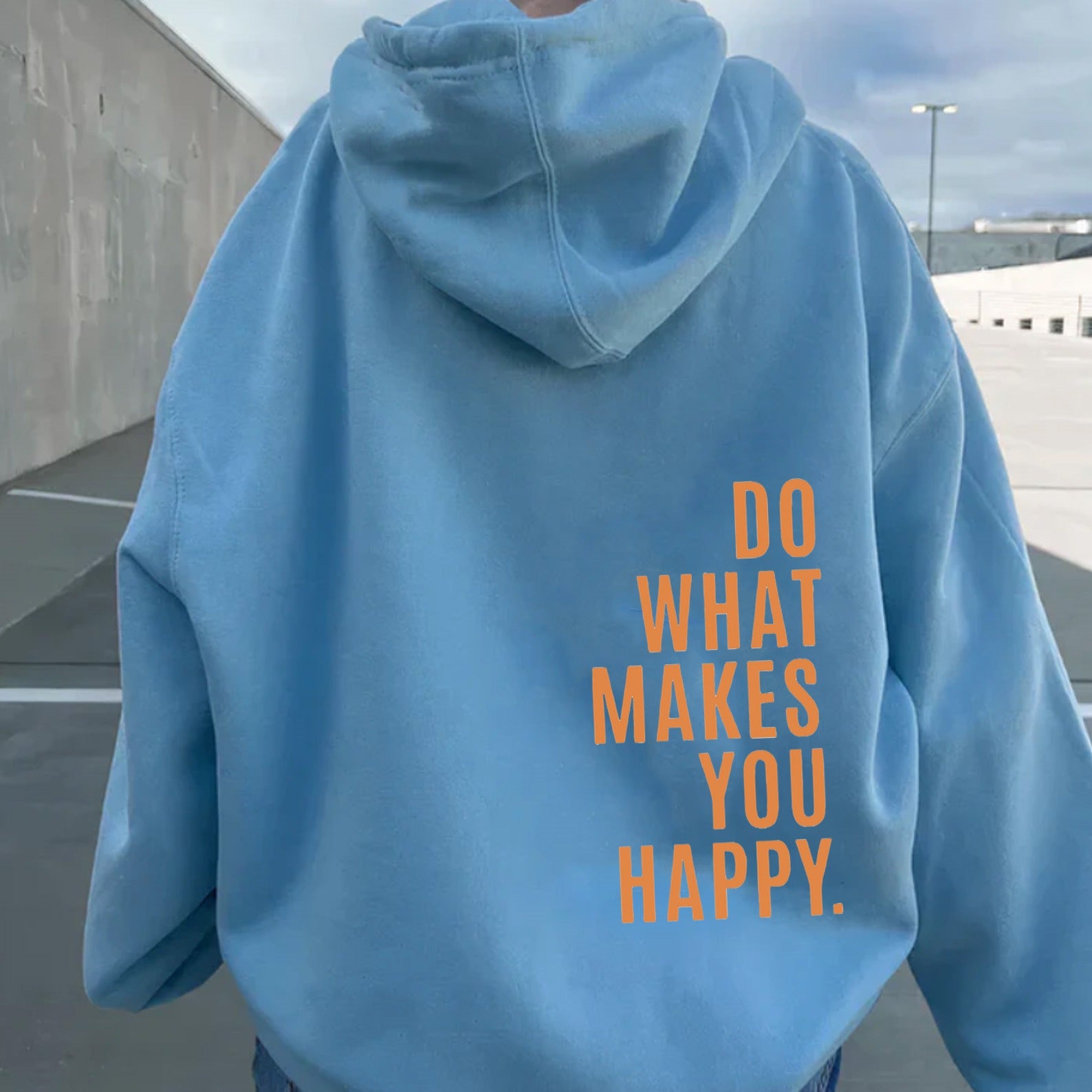 Do What Makes You Happy Sweatshirt Hoodie