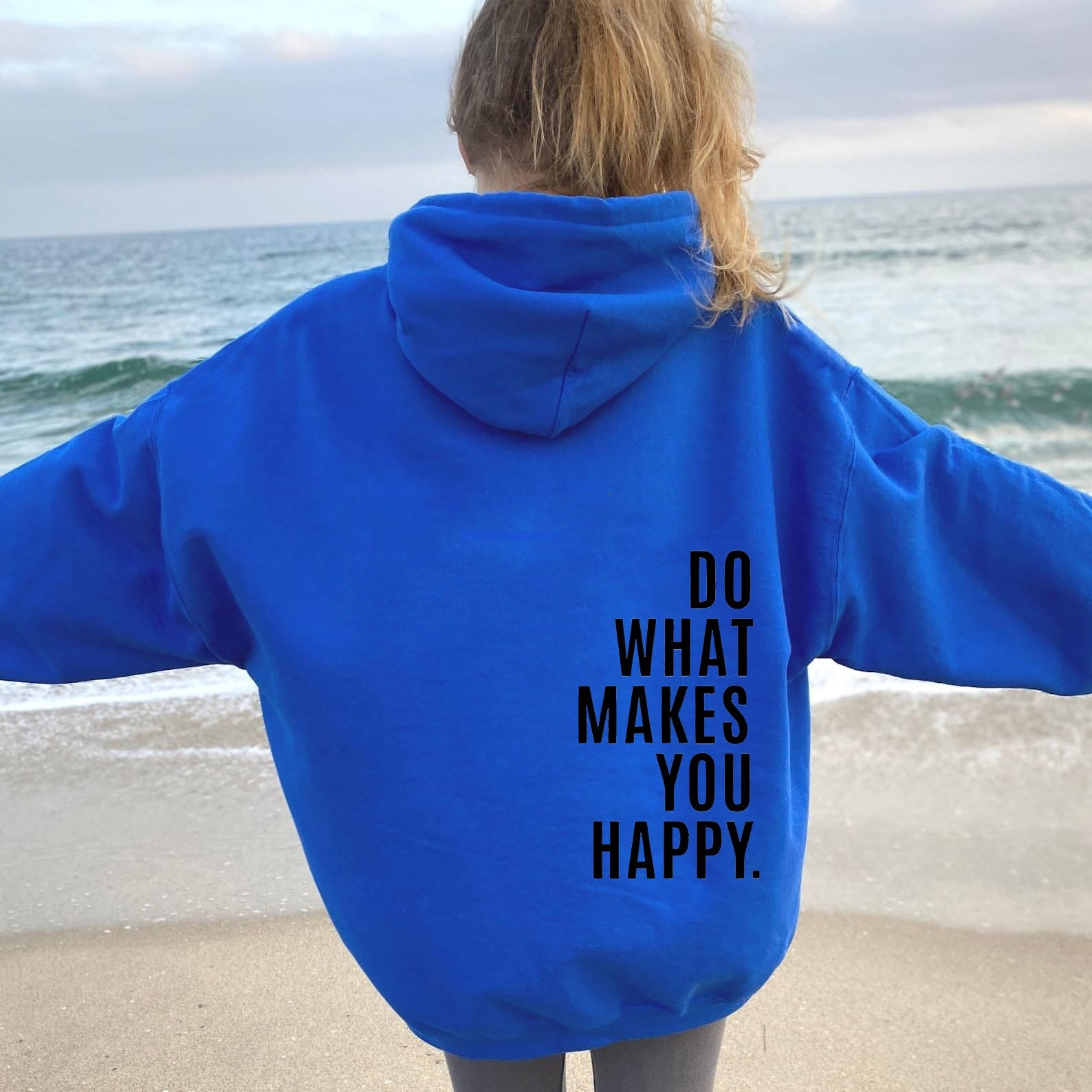 Do What Makes You Happy Sweatshirt Hoodie