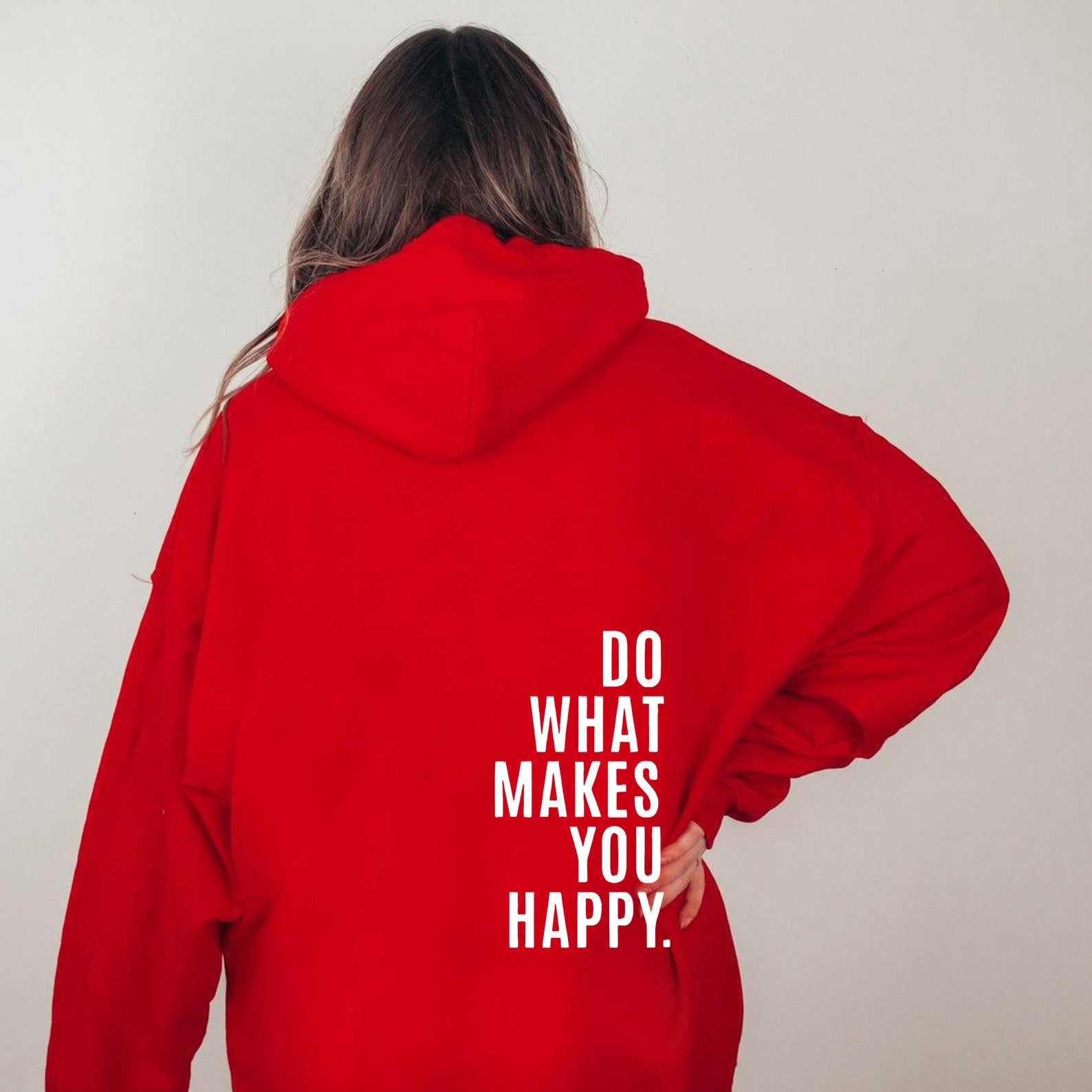 Do What Makes You Happy Sweatshirt Hoodie