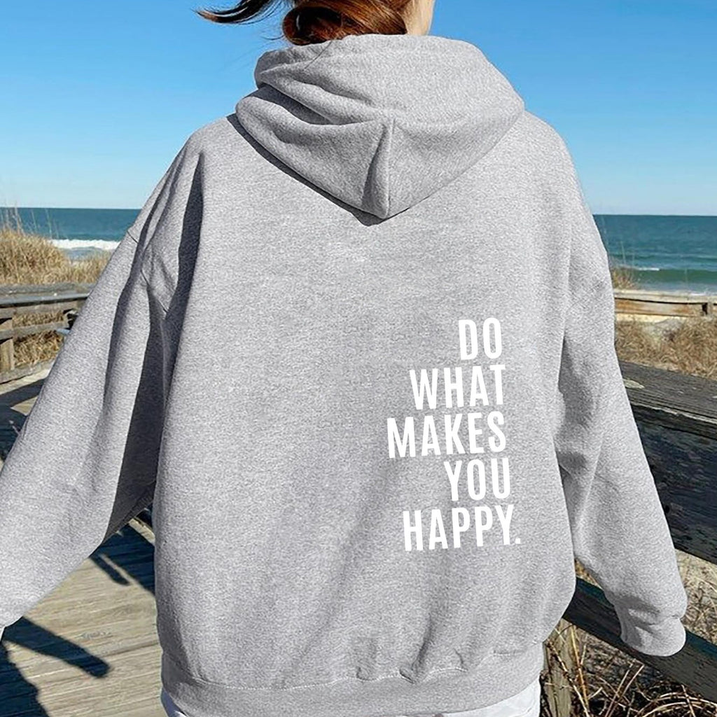 Do What Makes You Happy Sweatshirt Hoodie