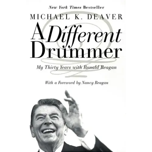 A Different Drummer: My Thirty Years with Ronald Reagan
