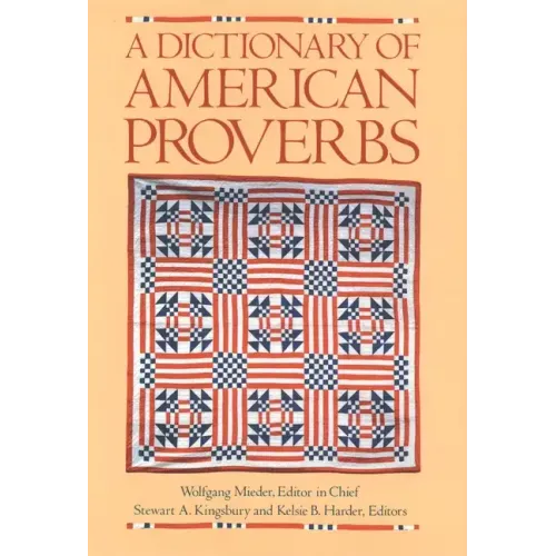 A Dictionary of American Proverbs
