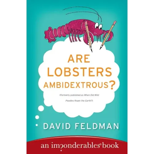 Are Lobsters Ambidextrous?: An Imponderables Book