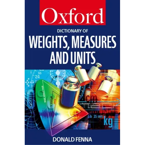 A Dictionary of Weights, Measures, and Units